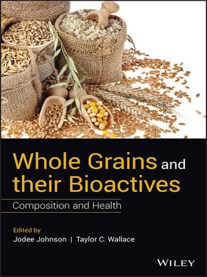 cover image of Whole Grains and their Bioactives